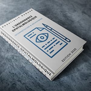 L’ordonnance Ophtalmologique (Interprétation & Déchiffrage )